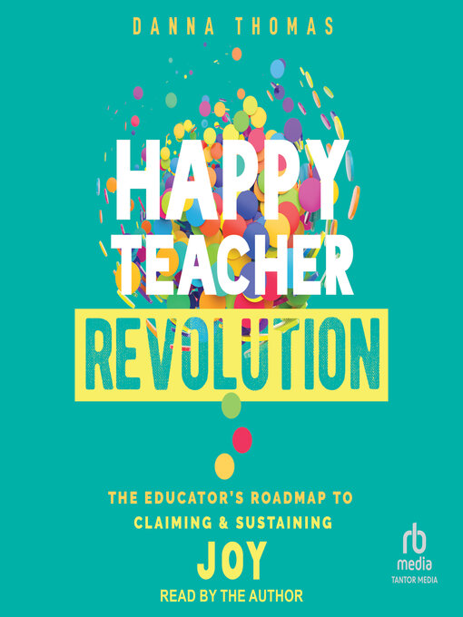 Title details for Happy Teacher Revolution by Danna Thomas - Available